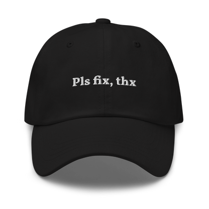 Pls Fix, Thx Hat